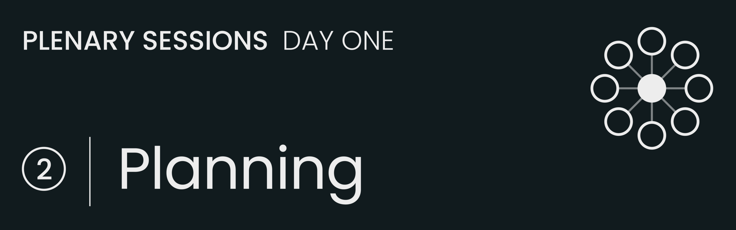 Plenary Sessions | Day 1 - Planning