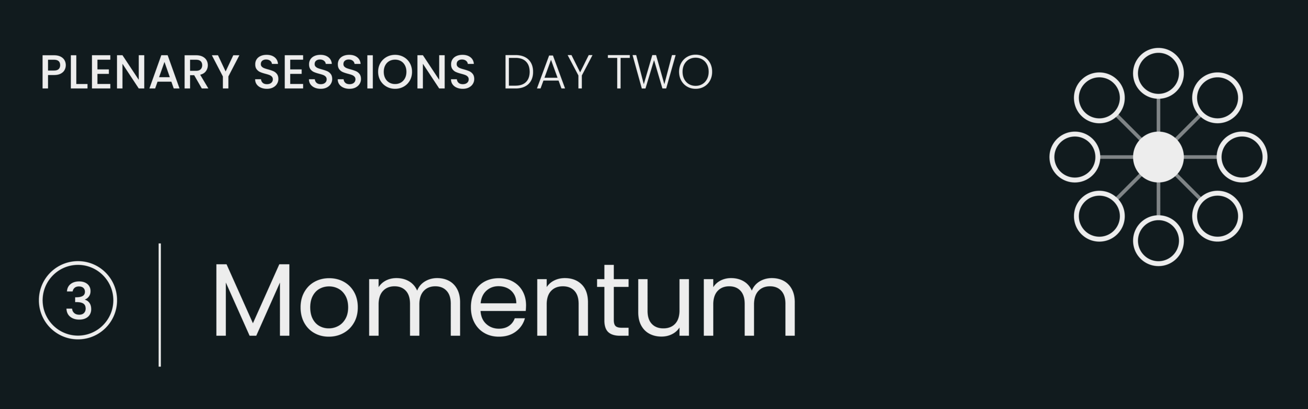 Plenary Sessions | Day 2 - Momentum